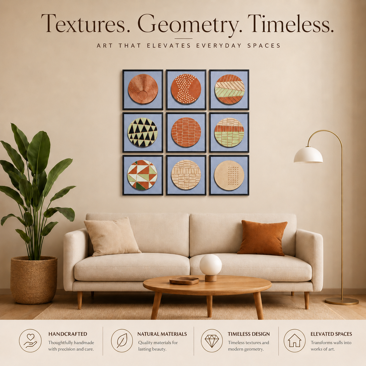 Artshub Terra Circles – Textures Geometry Timeless lifestyle banner – 9-panel handcrafted 3D ceramic circle texture framed wall art set displayed in a 3x3 grid on a warm cream wall above a cream sofa with terracotta cushion, round wooden coffee table, large tropical plant and gold arc floor lamp – Handcrafted, Natural Materials, Timeless Design, Elevated Spaces